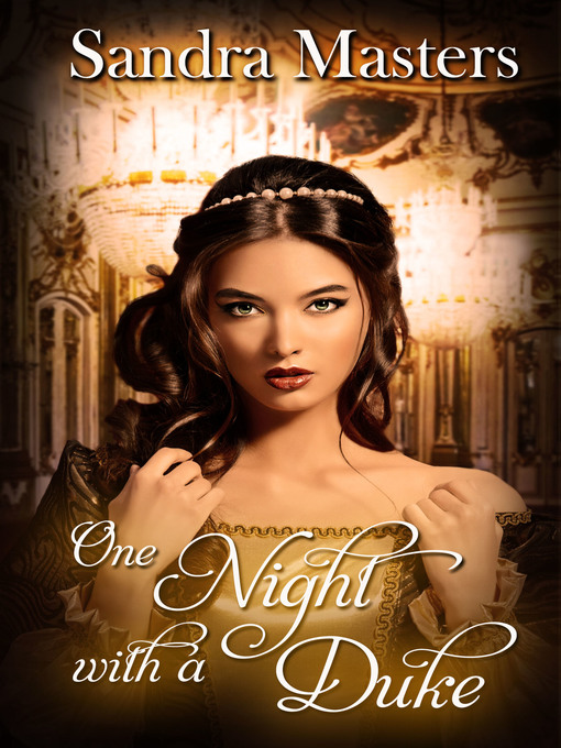 Title details for One Night with a Duke by Sandra Masters - Available